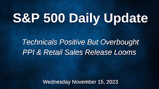 S&P 500 Daily Market Update for Wednesday November 15, 2023