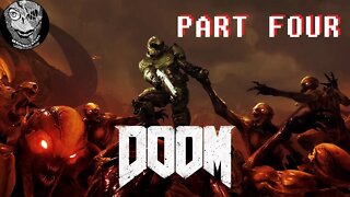 (PART 04) [Beginning of the End] Doom (2016)