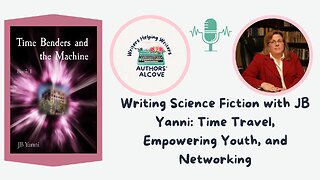 Author Interview w/ Science Fiction Writer JB Yanni (Writing Time Travel & Networking as an Author)