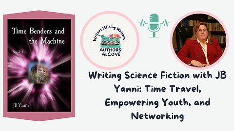 Author Interview w/ Science Fiction Writer JB Yanni (Writing Time Travel & Networking as an Author)