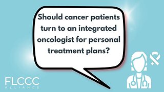 Should cancer patients turn to an integrated oncologist for personal treatment plans?