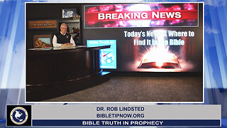 Seeing Today's News In the Bible with Dr. Rob Lindsted