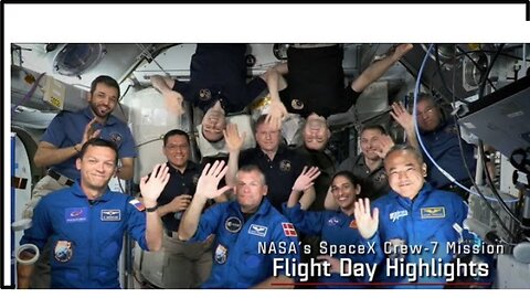 NASA'S spaceX crew 7 mission Flight Day Highlights