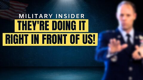 MILITARY INSIDER: Most People Don't Know It's Happening Right Now!