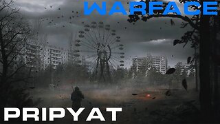 WarFace - Pripyat
