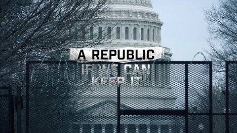 A Republic If We Can Keep It