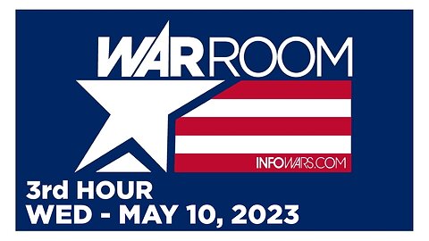 WAR ROOM [3 of 3] Wednesday 5/10/23 • HAPPENING NOW - BIDEN BORDER INVASION • Infowars