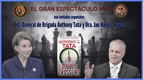 DOBLE FUEGO CRUCE CON BRIGADIER GEN. ANTHONY TATA & DR. JAN HALPER-HAYES |EP155