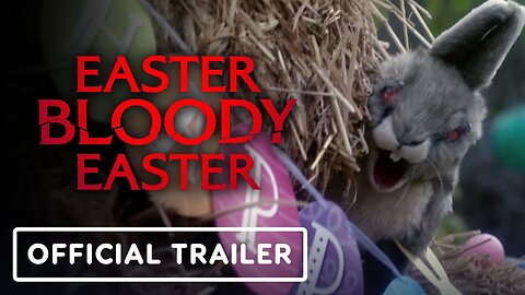 Easter Bloody Easter - Official Trailer
