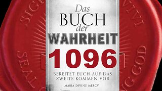 Plan um Kirche in Meinen Zufluchtsort zu sammeln, steht vor Enthüllung(Buch der Wahrheit Nr 1096)