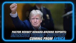 Pastor Rodney Howard Browne Reports On The Massive Trump Support From Africa And How
