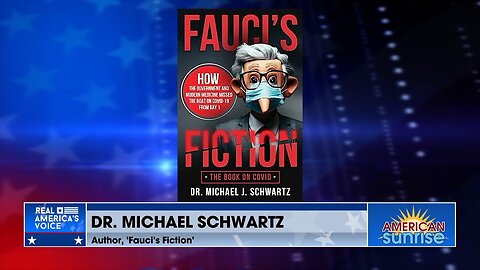 Dr. Michael Schwartz Talks about His New Book ‘Fauci’s Fiction’