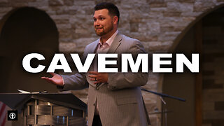 "Cavemen" | Pastor Gade Abrams
