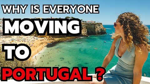 10 reasons why everyone is moving to Portugal