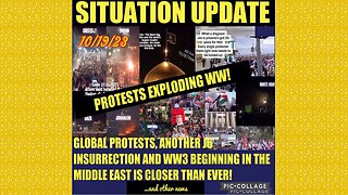 SITUATION UPDATE 10/19/23 - Global Protests, White Hat Intel, Biden Criminal Indictments