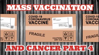 MASS VACCINATION AND CANCER VICTIMS PART 4