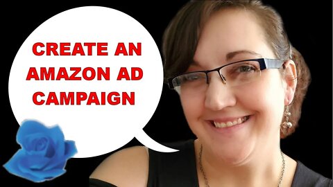 How To Create an Amazon Ad Campaign