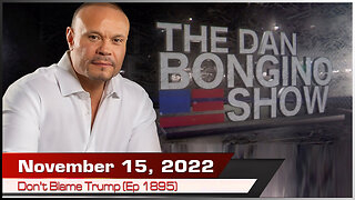 🔴 Don’t Blame Trump (Ep 1895) - The Dan Bongino Show