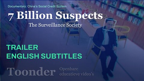 TRAILER: Chinese social credit system exported to 80 countries. (English subtitles)