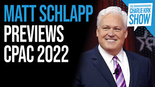 Matt Schlapp Previews CPAC 2022