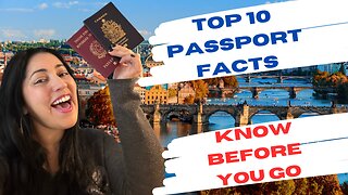 TOP 10 PASSPORT FACTS -- MUST WATCH BEFORE TRAVEL!