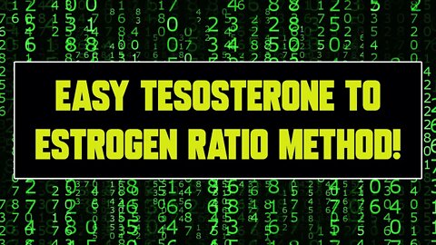 Figuring Out Your Testosterone to Estrogen Ratio! Easy Method! Does it even matter?