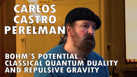 Carlos Castro Perelman - Bohms Potential, Classical/Quantum Duality, Repulsive Gravity