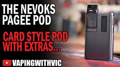 The Nevoks Pagee Pod Kit - The card shaped pods make a return