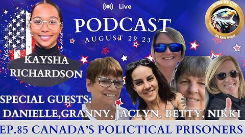 Ep. 85 Women Fighting for the Coutts Four - Canada’s Political Prisoners