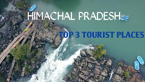 Top 3 places to visit in Himachal Pradesh in India