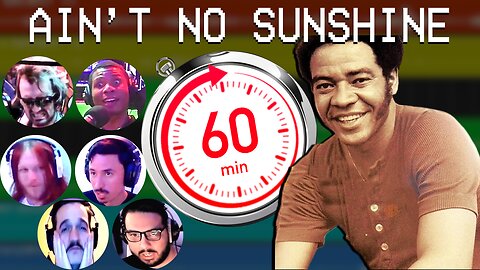 60-Minute Songs: Ain't No Sunshine - Cory In The Studio [#04]