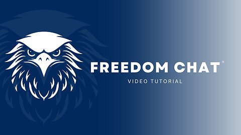 Freedom Chat 3-Minute Video Tutorial