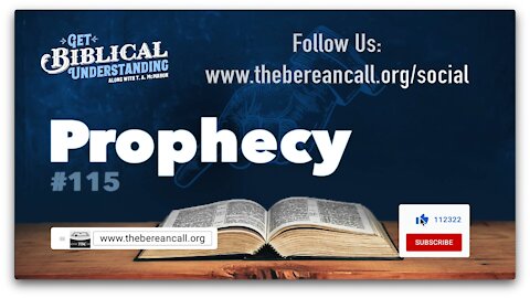Get Biblical Understanding #115 - Prophecy