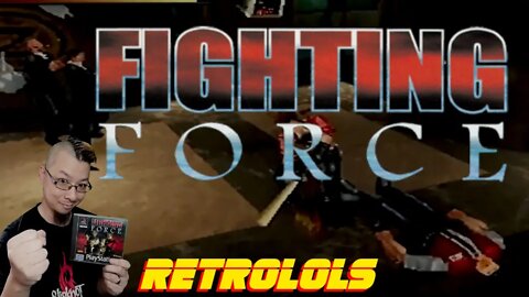 RetroLOLs - Fighting Force / Metal Fist / メタルフィスト [PS1/PSX]