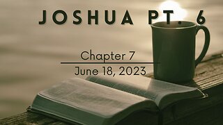 Joshua, Part 6