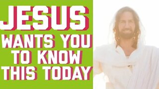 JESUS WANTS YOU TO HEAR THIS MESSAGE TODAY || 9 MINUTE BIBLE STUDY AND PRAYER ||