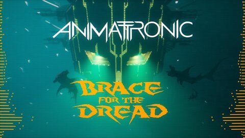"Brace for the Dread" by Animattronic (Album Preview)