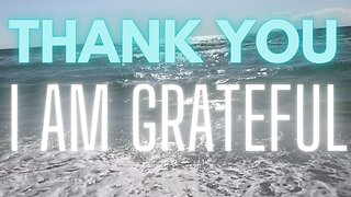 THANK YOU/I AM GRATEFUL/POWERFUL POSITIVE AFFIRMATIONS TRANSFORM YOUR REALITY (THETA WAVES 432 HZ )