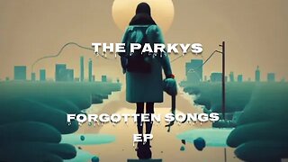 The parkys -forgotten songs EP