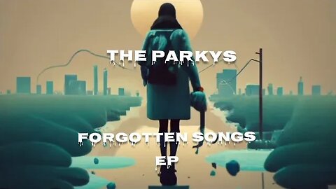 The parkys -forgotten songs EP