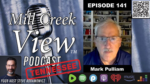 Mill Creek View Tennessee Podcast EP141 Mark Pulliam Interview & More 10 25 23