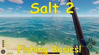 Salt 2 How to Fish!