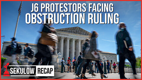 J6 Protestors Facing Obstruction Ruling at Supreme Court