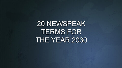 20 Newspeak Terms For The Year 2030