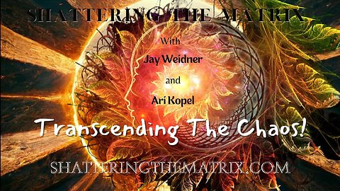 Transcending The Chaos - Jay Weidner and Ari Kopel