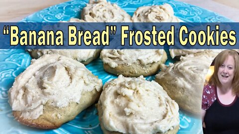 BANANA BREAD FROSTED COOKIES RECIPE| BAKE WITH ME EASY HOMEMADE COOKIES