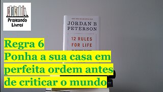 12 Rules for Life (Jordan B. Peterson) - Rule 6