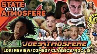 State of the Atmosfere: Loki Review, The Noc List & Comedy Classics!