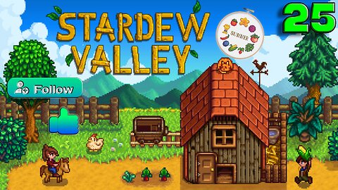 Stardew Valley Expanded Play Through | Ep. 25
