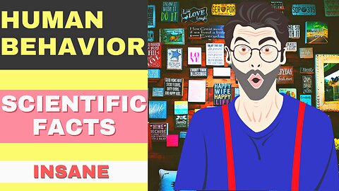 Insane Scientific Facts about Human Behavior